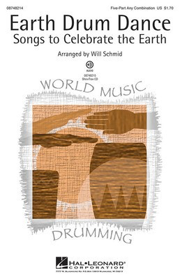 Earth Drum Dance - 5-Part Any Combination Will Schmid Hal Leonard Choral Score Octavo