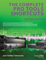 The Complete Pro Tools Shortcuts - Second Edition - Jos’© Chilitos Valenzuela Hal Leonard