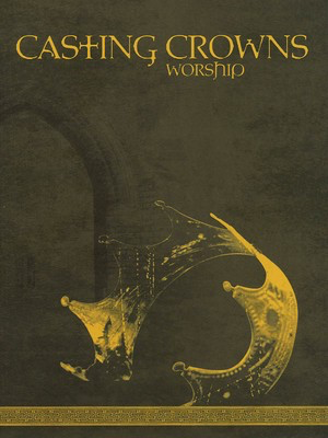 Casting Crowns - Worship - SATB Worship Together Choral Score Softcover