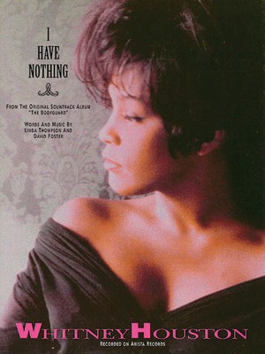 I Have Nothing (from The Bodyguard) - Alfred Music Piano & Vocal