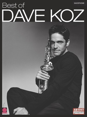 Best of Dave Koz - Saxophone Cherry Lane Music