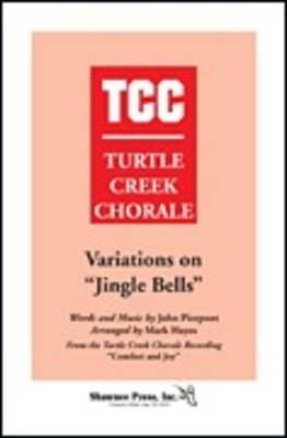Variations on Jingle Bells - Turtle Creek Series - John Pierpont - TTBB Mark Hayes Shawnee Press Choral Score Octavo