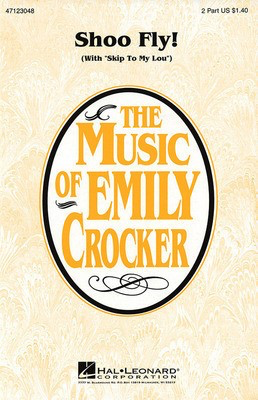 Shoo Fly! - (with Skip to My Lou) - 2-Part Emily Crocker Hal Leonard Octavo
