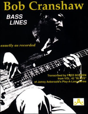 Blues Bass Lines - Transcribed from Volume 42 Play-Along - Bob Cranshaw - Double Bass Fred Boaden Jamey Aebersold Jazz /CD