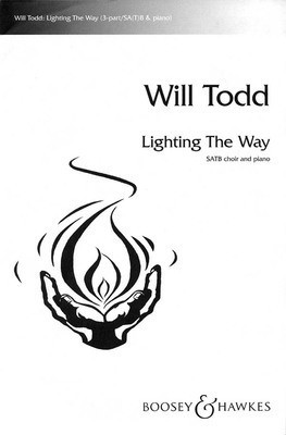 Lighting the Way - Will Todd - SATB Boosey & Hawkes Octavo