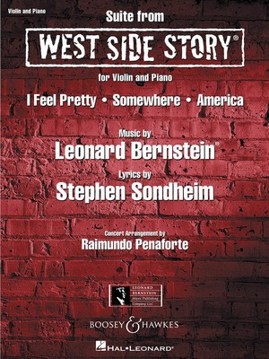 West Side Story Suite - for Violin and Piano - Leonard Bernstein|Stephen Sondheim - Violin Raimundo Penaforte Leonard Bernstein Music Publishing Co.