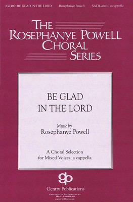 Be Glad in the Lord - Rosephanye Powell - SATB Gentry Publications Choral Score Octavo