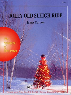Jolly Old Sleigh Ride - Grade 1 - Score and Parts - James Curnow Curnow Music Score/Parts