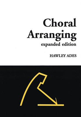 Choral Arranging - Text Book - Hawley Ades Shawnee Press