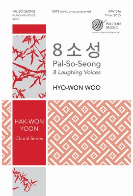 Pal-So-Seong - 8 Laughing Voices - Hyo-Won Woo - SATB divisi Walton Music Octavo