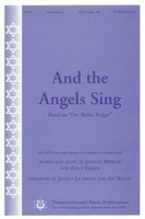 And the Angels Sing - (based on Der Shtiler Bulgar) - Johnny Mercer|Ziggy Elman - SATB Art Bailey|Joshua Jacobson Transcontinental Music Choral Score Octavo