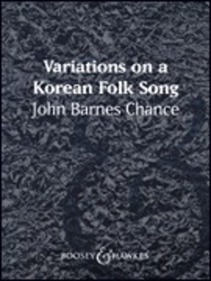 Variations on a Korean Folk Song - Score and Parts - John Barnes Chance - Boosey & Hawkes Score/Parts