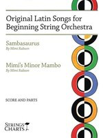 Original Latin Songs for Beginning String Orchestra - Sambasaurus & Mimi's Minor Mambo - Mimi Rabson - String Letter Publishing Score/Parts