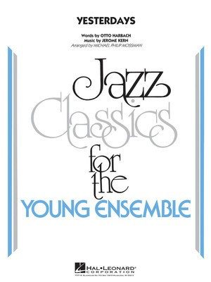 Yesterdays - Jerome Kern|Otto Harbach - Michael Philip Mossman Hal Leonard Score/Parts