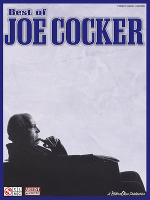 Best of Joe Cocker - Guitar|Piano|Vocal Cherry Lane Music Piano, Vocal & Guitar