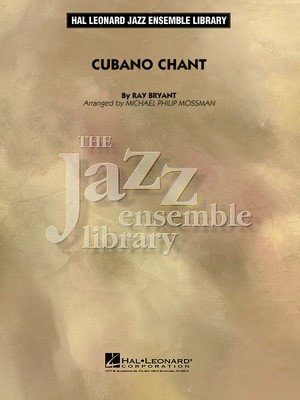 Cubano Chant - Ray Bryant - Michael Philip Mossman Hal Leonard Score/Parts