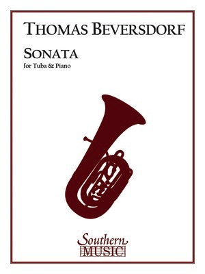 Sonata for Tuba - Tuba and Piano/Organ - Thomas Beversdorf - Tuba Southern Music Co.