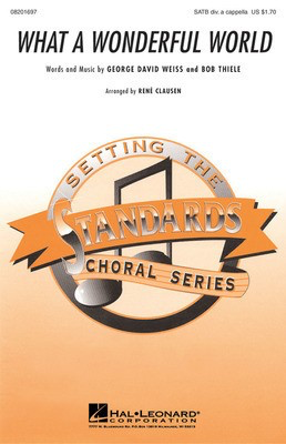 What a Wonderful World - SATB divisi Rene Clausen Hal Leonard Octavo