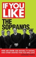 If You Like The Sopranos... - Here Are Over 150 Movies, TV Shows, and Other Oddities That You Will - Leonard Pierce Limelight Editions
