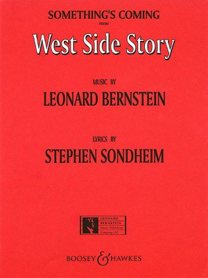 Something's Coming (from West Side Story) - Leonard Bernstein|Stephen Sondheim - Vocal Leonard Bernstein Music Publishing Co. Piano & Vocal