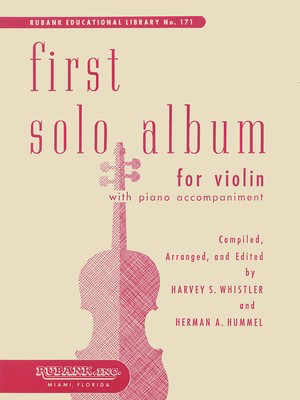 First Solo Album for Violin - in Elementary First Position - Violin Harvey S. Whistler|Herman Hummel Rubank Publications Violin Solo