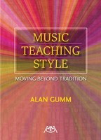 Music Teaching Style - Moving Beyond Tradition - Alan Gumm Meredith Music