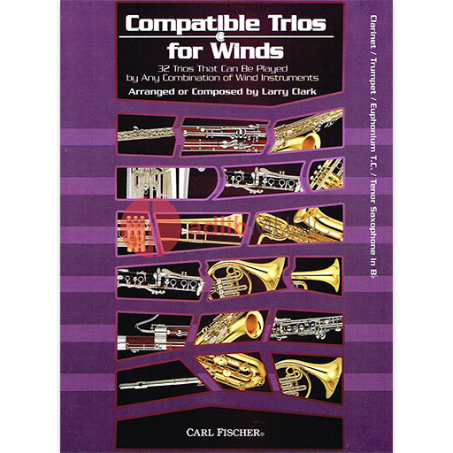 Compatible Trios For Winds - Bb Instrument - Clarinet/Trumpet/Euphonium TC/Tenor Sax - Larry Clark - Carl Fischer