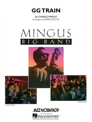 GG Train - Charles Mingus - Boris Kozlov Hal Leonard Score/Parts