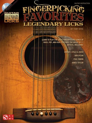 Fingerpicking Favorites Legendary Licks - An Inside Look at the Great Fingerpicking Songs of Rock, Pop, and Folk - Guitar Toby Wine Cherry Lane Music Guitar TAB /CD