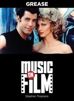 Grease - Music on Film Series - Stephen Tropiano Limelight Editions