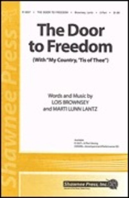 The Door to Freedom - Lois Brownsey|Marti Lunn Lantz - 2-Part Shawnee Press Choral Score Octavo