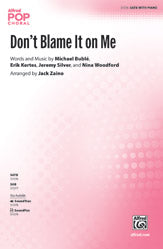 Don't Blame It on Me - SATB Choral Octavo (Digital Download)