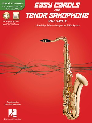 Easy Carols For Tenor Saxophone, Vol. 2 - 15 Holiday Solos - Various - Tenor Saxophone Philip Sparke Hal Leonard Sftcvr/Online Media