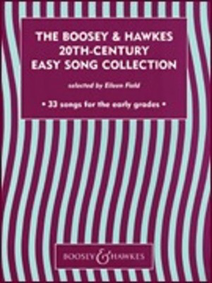 The Boosey & Hawkes 20th Century Easy Song Collection Vol. 1 - 33 songs for the early grades - Classical Vocal Eileen Field Boosey & Hawkes