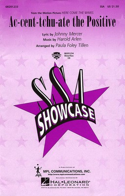 Ac-cent-tchu-ate the Positive - Harold Arlen|Johnny Mercer - SSA Paula Foley Tillen Hal Leonard Octavo