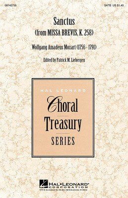 Sanctus (from Missa Brevis, K. 258) - Wolfgang Amadeus Mozart - SATB Patrick M. Liebergen Hal Leonard Choral Score Octavo
