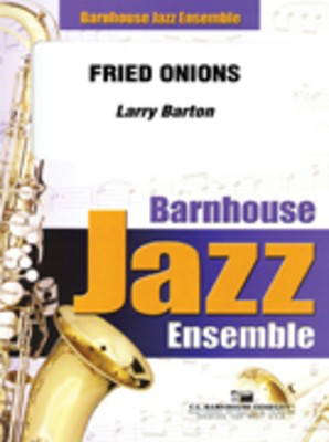 Fried Onions - Larry Barton - C.L. Barnhouse Company Score/Parts