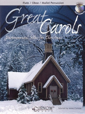 Great Carols - Flute/Oboe/Mallet Percussion - Grade 3-4 - Various - Flute|Oboe|Tuned Percussion Curnow Music /CD