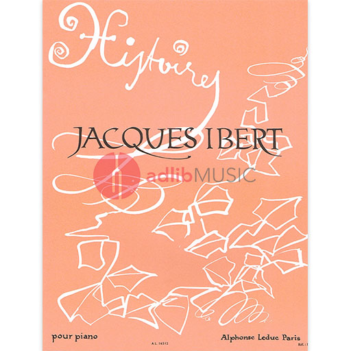 Histoires - Jacques Ibert - Piano Alphonse Leduc