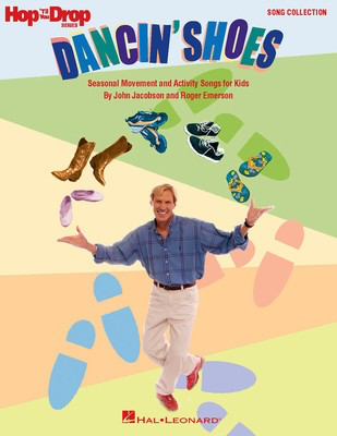 Dancin' Shoes - Seasonal Movement and Activity Songs for Kids - John Jacobson|Roger Emerson - Hal Leonard CD