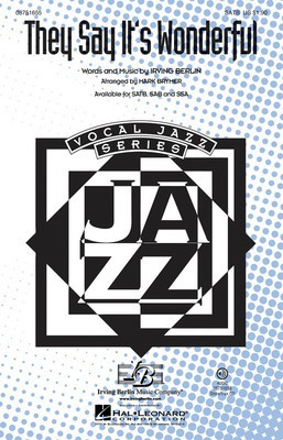 They Say It's Wonderful - (from Annie Get Your Gun) - Irving Berlin - SATB Mark Brymer Hal Leonard Choral Score Octavo