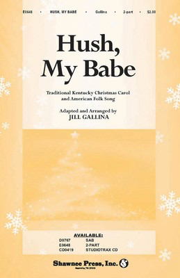Hush, My Babe - 2-Part Jill Gallina Shawnee Press Choral Score Octavo