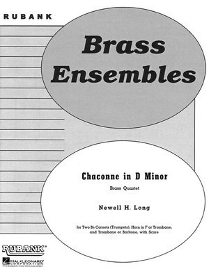 Chaconne in D Minor - Brass Quartet - Grade 3.5 - Newell H. Long - Rubank Publications Brass Quartet Score/Parts