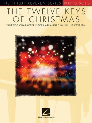 The Twelve Keys of Christmas Arr. Phillip Keveren - Piano Solo - Hal Leonard