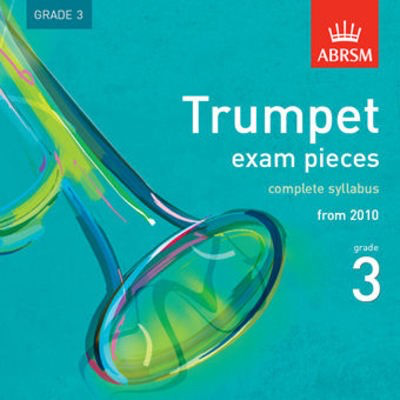 Trumpet Exam Pieces, complete syllabus, from 2010, Grade 3 - Trumpet ABRSM CD