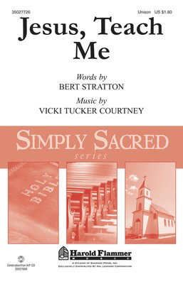 Jesus, Teach Me - Vicki Tucker Courtney - Unison Bert Stratton Shawnee Press Choral Score Octavo