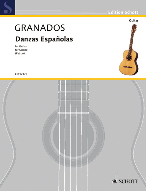 Danzas Espanolas - for Guitar - Enrique Granados - Classical Guitar Nicholas Petrou Schott Music