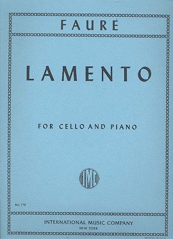 Faure - Lamento - Cello/Piano Accompaniment IMC IMC0776