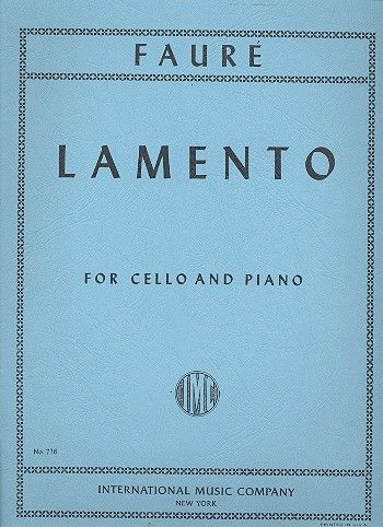 Faure - Lamento - Cello/Piano Accompaniment IMC IMC0776
