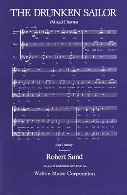 The Drunken Sailor - SATB Robert Sund Walton Music Octavo